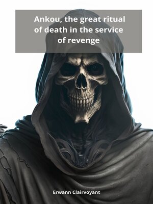 cover image of Ankou, the great ritual of death in the service of revenge